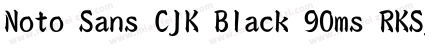 Noto Sans CJK Black 90ms RKSJ H字体转换